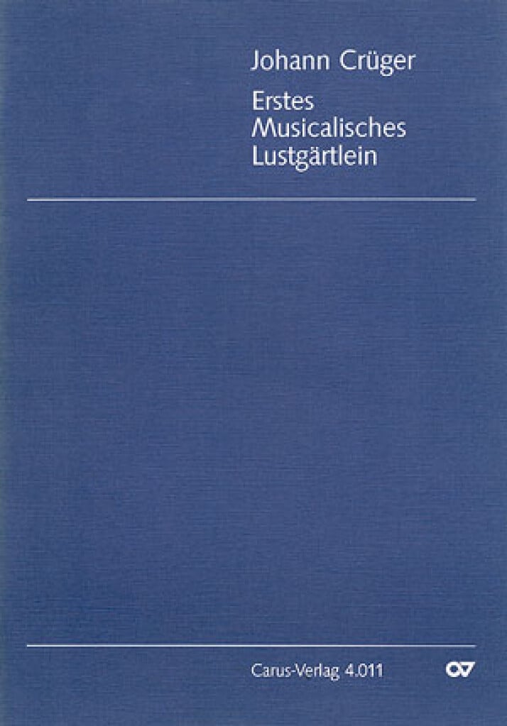 Crüger: Erstes Musicalisches Lustgärtlein